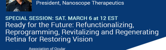 Nanoscope President to Deliver Talk on Gene Therapy for Retinal Diseases at Association for Ocular Pharmacology and Therapeutics Conference