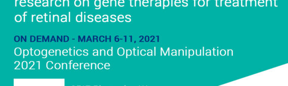 Nanoscope’s Optical Gene Therapies to be Featured at Optogenetics and Optical Manipulation 2021 Conference