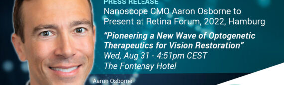 Nanoscope Therapeutics to Present at the Retina Forum 2022