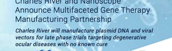 Charles River and Nanoscope Therapeutics Announce Multifaceted Gene Therapy Manufacturing Partnership