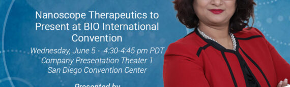 Nanoscope Therapeutics to Present at the BIO International Convention