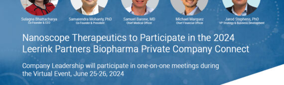 Nanoscope Therapeutics to Participate in the 2024 Leerink Partners Biopharma Private Company Connect