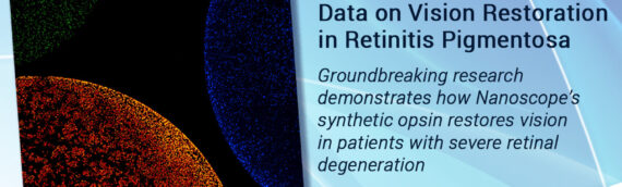Nanoscope Announces Publication of Clinical Data on Vision Restoration in Retinitis Pigmentosa